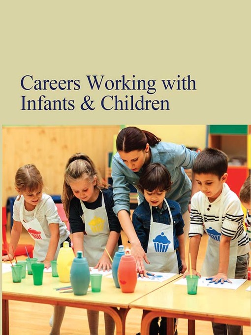 Title details for Careers Working With Infants and Children by Editors of Salem Press - Available
